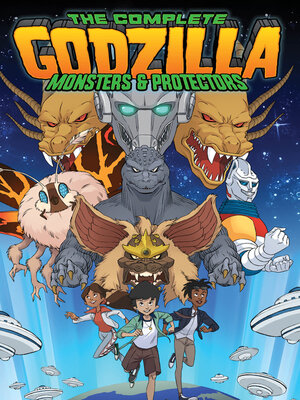 cover image of Godzilla: The Complete Monsters & Protectors